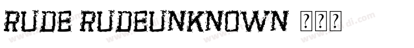 Rude RudeUnknown字体转换
